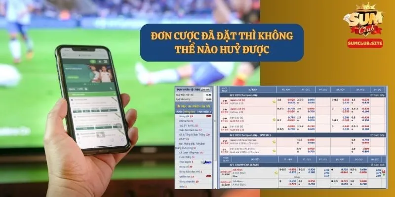 Không được huỷ cược ở trang cá cược bóng đá uy tín Không được huỷ cược ở trang cá cược bóng đá uy tín